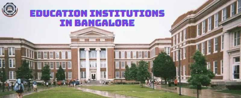 Education Institutions in Bangalore