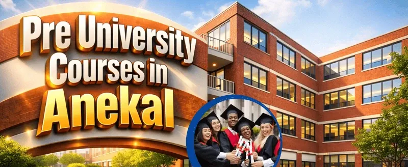 Pre University Courses in Anekal